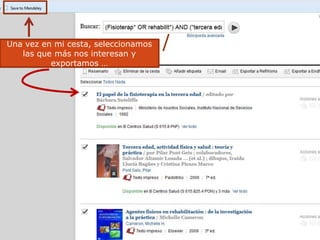 Una vez en mi cesta, seleccionamos
las que más nos interesan y
exportamos …
 