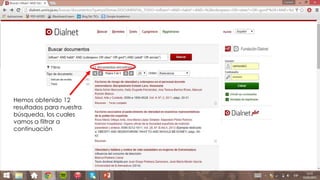 Hemos obtenido 12
resultados para nuestra
búsqueda, los cuales
vamos a filtrar a
continuación
 
