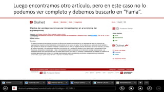 Luego encontramos otro artículo, pero en este caso no lo
podemos ver completo y debemos buscarlo en “Fama”.
 