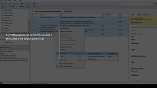 A continuación se seleccionan los 5
artículos y se copia para citar
 