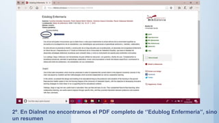 2º. En Dialnet no encontramos el PDF completo de ‘’Edublog Enfermeria’’, sino
un resumen
 