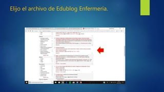 Elijo el archivo de Edublog Enfermería.
 