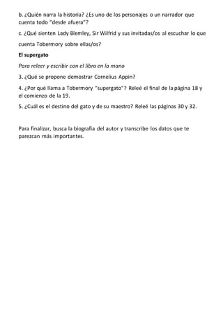 b. ¿Quién narra la historia? ¿Es uno de los personajes o un narrador que
cuenta todo “desde afuera”?
c. ¿Qué sienten Lady ...