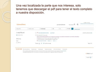 Una vez localizada la parte que nos interesa, solo
tenemos que descargar el pdf para tener el texto completo
a nuestra disposición.
 