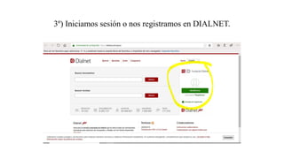 3º) Iniciamos sesión o nos registramos en DIALNET.
 