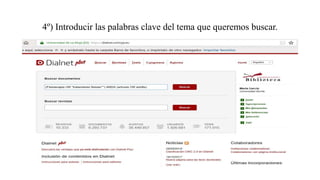 4º) Introducir las palabras clave del tema que queremos buscar.
 