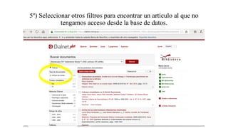 5º) Seleccionar otros filtros para encontrar un artículo al que no
tengamos acceso desde la base de datos.
 