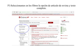 5º) Seleccionamos en los filtros la opción de artículo de revista y texto
completo.
 