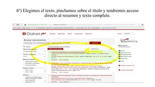 6º) Elegimos el texto, pinchamos sobre el título y tendremos acceso
directo al resumen y texto completo.
 