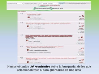 Hemos obtenido 36 resultados sobre la búsqueda, de los que
      seleccionaremos 5 para guardarlos en una lista
 