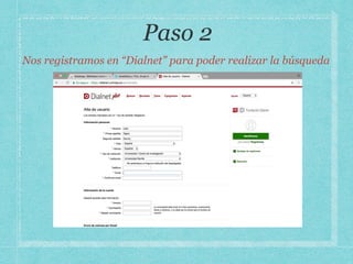 Nos registramos en “Dialnet" para poder realizar la búsqueda
 