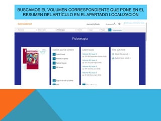 BUSCAMOS EL VOLUMEN CORRESPONDIENTE QUE PONE EN EL
RESUMEN DEL ARTÍCULO EN EL APARTADO LOCALIZACIÓN
 