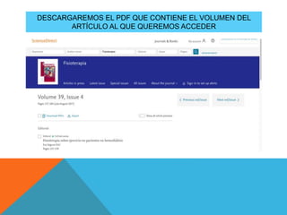 DESCARGAREMOS EL PDF QUE CONTIENE EL VOLUMEN DEL
ARTÍCULO AL QUE QUEREMOS ACCEDER
 