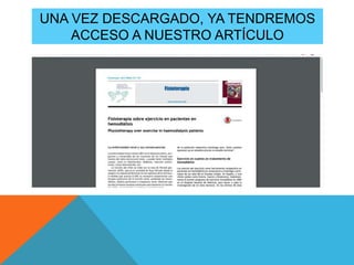 UNA VEZ DESCARGADO, YA TENDREMOS
ACCESO A NUESTRO ARTÍCULO
 