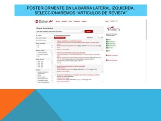 POSTERIORMENTE EN LA BARRA LATERAL IZQUIERDA,
SELECCIONAREMOS “ARTÍCULOS DE REVISTA”
 