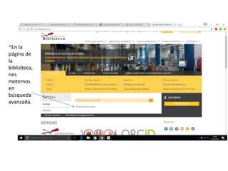 *En la
página de
la
biblioteca,
nos
metemos
en
búsqueda
avanzada.
 
