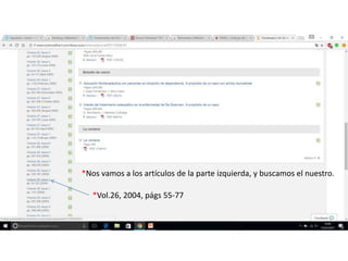 *Nos vamos a los artículos de la parte izquierda, y buscamos el nuestro.
*Vol.26, 2004, págs 55-77
 
