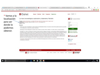 * Vamos a la
localización
para ver
donde lo
podemos
obtener.
 