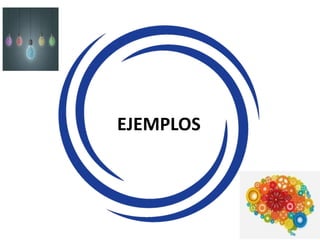 EJEMPLOS
 