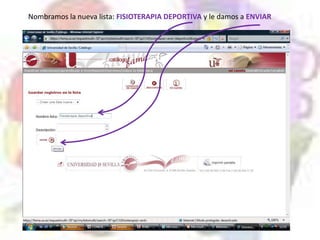 Nombramos la nueva lista: FISIOTERAPIA DEPORTIVA y le damos a ENVIAR
 