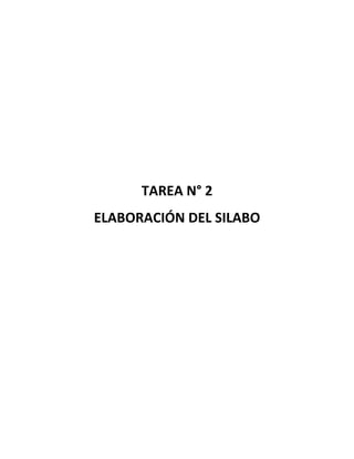 TAREA N° 2
ELABORACIÓN DEL SILABO
 