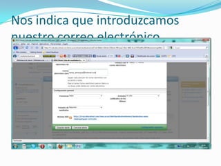 Nos indica que introduzcamos nuestro correo electrónico.