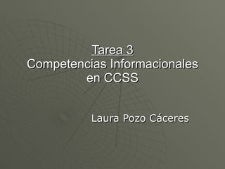 Tarea 3 Competencias Informacionales en CCSS Laura Pozo Cáceres 