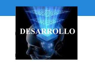 DESARROLLO
 
