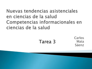Carlos 
Mata 
Sáenz 
Tarea 3 
 