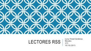 LECTORES RSS
Luisa Yined Cárdenas
Morales
573
10/10/2015
 