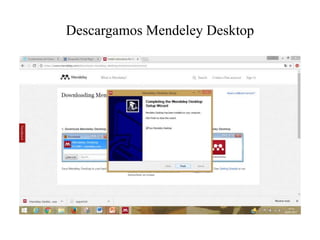 Descargamos Mendeley Desktop
 