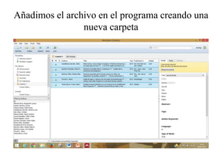 Añadimos el archivo en el programa creando una
nueva carpeta
 