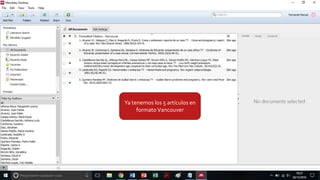 Ya tenemos los 5 artículos en
formatoVancouver
 
