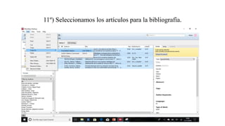 11º) Seleccionamos los artículos para la bibliografía.
 