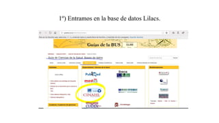 1º) Entramos en la base de datos Lilacs.
 