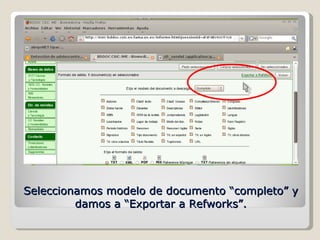 Seleccionamos modelo de documento “completo” y damos a “Exportar a Refworks”. 