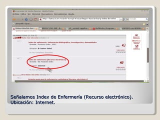 Señalamos Index de Enfermería (Recurso electrónico). Ubicación: Internet. 
