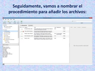 Seguidamente, vamos a nombrar el
procedimiento para añadir los archivos:
 