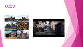 CUZCO
 