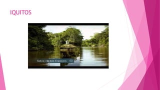 IQUITOS
 