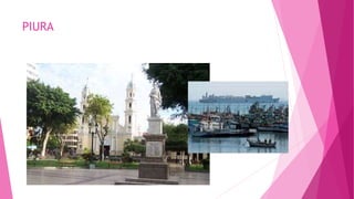PIURA
 
