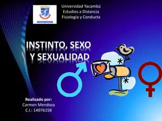 Universidad Yacambú
Estudios a Distancia
Fisiología y Conducta
Realizado por:
Carmen Mendoza
C.I.: 14076158
 