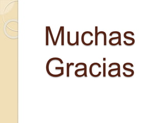 Muchas
Gracias
 