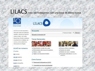 LILACS, esta vez trabajamos con una base de datos nueva
 
