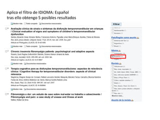 Aplico el filtro de IDIOMA: Español
tras ello obtengo 5 posibles resultados
 