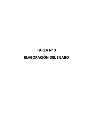 TAREA N° 3
ELABORACIÓN DEL SILABO
 