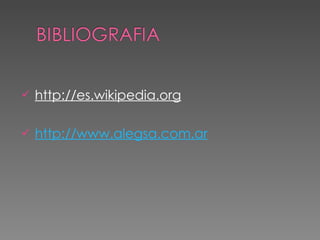 http://es.wikipedia.org http://www.alegsa.com.ar 