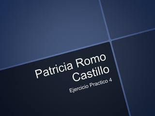 Tarea 4 Patricia Romo Castillo