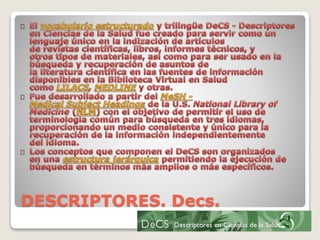 DESCRIPTORES. Decs.
 