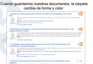 Cuando guardamos nuestros documentos, la carpeta
cambia de forma y color
 